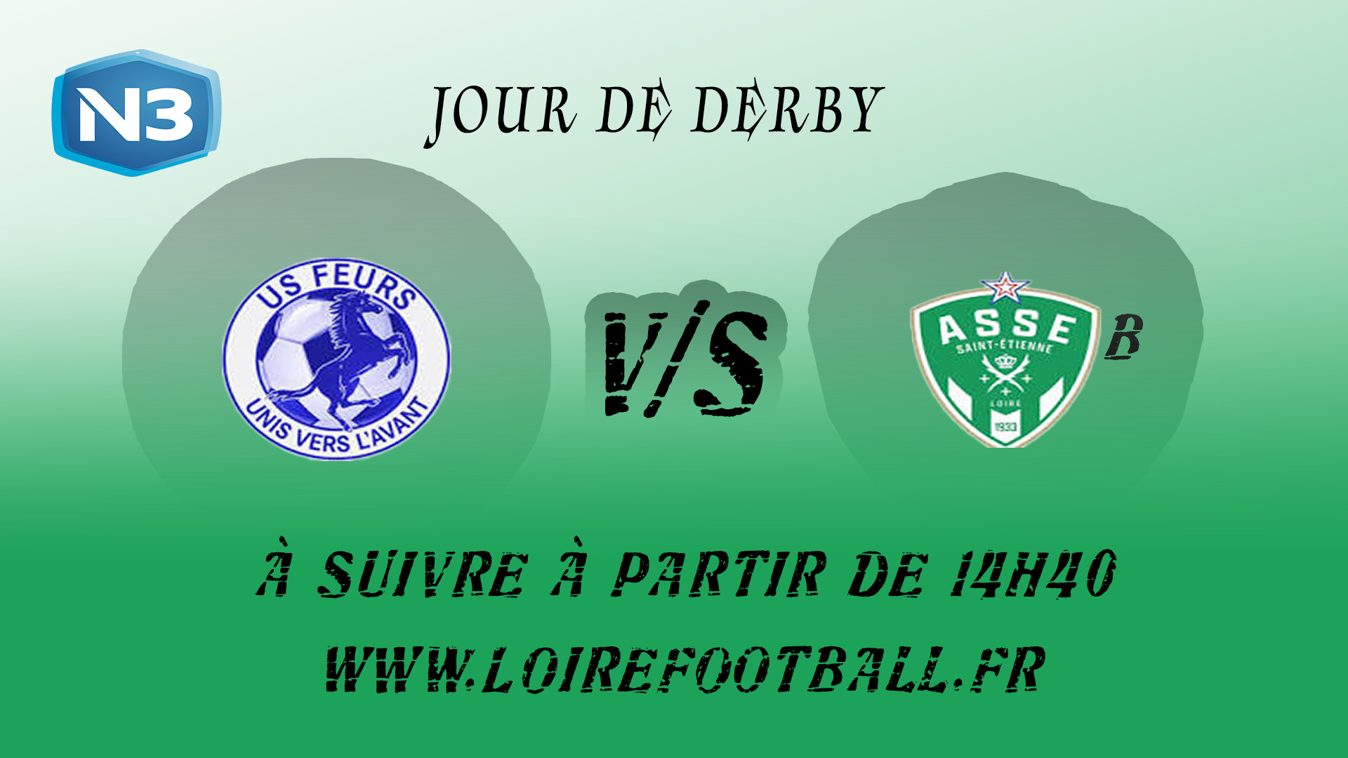 N3 - US Feurs - AS Saint- Etienne B , Le Live Commenté - Loire Football 42